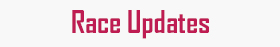 Race Updates
