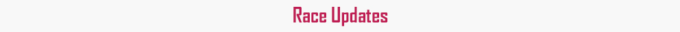 Race Updates