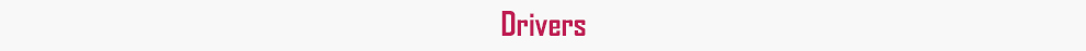 Drivers